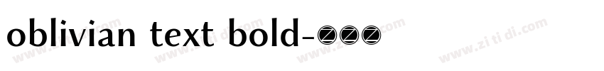 oblivian text bold字体转换 oblivian text bold字体转换
